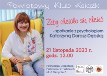 Zdjęcie prezentuje plakat zapraszający na spotkanie z psychologiem Katarzyną Dorosz-Dębską w ramach Powiatowego Klubku Książki.