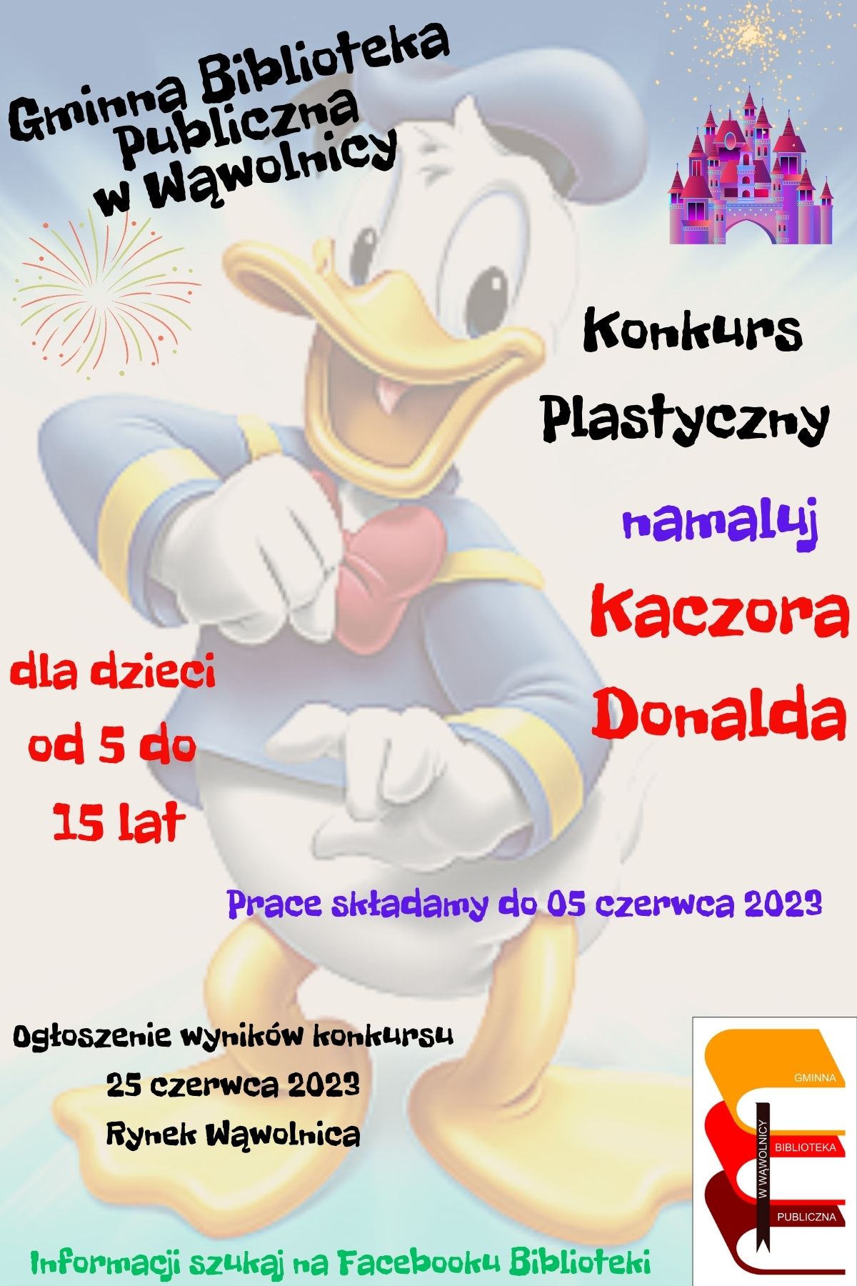 Zdjęcie przedstawia plakat promujący konkurs plastyczny ogłoszony przez Gminną Bibliotekę Publiczną w Wąwolnicy z okazji Dnia Kaczora Donalda.