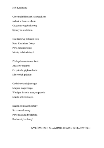 Zdjęcie prezentuje wiersz "Mój Kazimierz" autorstwa Sławomira Romana Doraczyńskiego , który zdobył wyróżnienie w 10. Kazimierskim Konkursie Jednego Wiersza.