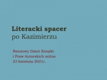 Slajd z nazwą prezentacji Literacki spacer po Kazimierzu Dolnym 