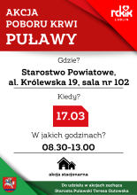 Plakat prezentuje zaproszenie do wzięcie udziału w akcji krwiodawczej organizowanej w Starostwie Powiatowym w Puławach, która odbędzie się 17 marca 2026 r. od godziny 8:30 do godziny 13:00 w Starostwie Powiatowym  w Puławach w Sali 102. 