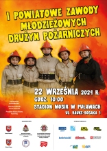 Zdjęcie prezentuje plakat zapraszający na I Powiatowe Zawody Młodzieżowych Drużyn Pożarniczych. Wydarzenie odbędzie się w niedzielę, 22 września 2024 r. o godz. 10:00 na Stadionie Miejskiego Ośrodka Sportu i Rekreacji w Puławach, ul. Hauke-Bosaka 1. 