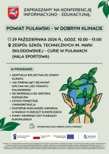 Zdjęcie prezentuje plakat zapraszający na konferencję "Powiat Puławski - w dobrym klimacie", która odbędzie się 29 października 2026 r. w godzinach 10:00-13:00 w Hali Sportowej Zespołu Szkół Technicznych w Puławach. Na plakacie wszystkie informacje, program konferencji. Loga organizatorów i sponsorów. Oraz grafika rąk trzymających kulę ziemską. 
