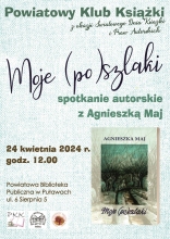 Zdjęcie prezentuje plakat zapraszający na spotkanie autorskie z Agnieszką Maj w ramach Powiatowego Klubku Książki.