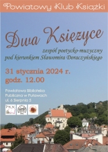 Zdjęcie prezentuje plakat zapraszający na spotkanie z zespołem muzycznym Dwa Księżyce w ramach Powiatowego Klubu Książki.