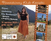 Zdjęcie prezentuje plakat zapraszający na spotkanie autorskie z Martyną z Projektu Rumunia w ramach Powiatowego Klubku Książki.