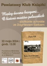 Zdjęcie prezentuje plakat zapraszający na spotkanie autorskie ze Zbigniewem Kiełbem w ramach Powiatowego Klubu Książki.