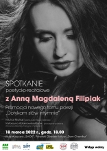 Plakat promujący spotkanie poetycko-recitalowe z Anną Magdaleną Filipiak.