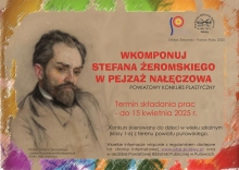 Zdjęcie prezentuje plakat zapraszający na konkurs Wkomponuj Stefana Żeromskiego w pejzaż Nałęczowa organizowany przez Powiatową Bibliotekę Publiczną w Puławach w ramach obchodów 100. rocznicy śmierci pisarza i ogłoszenia przez Sejm Rzeczypospolitej Polskiej roku 2025 rokiem Stefana Żeromskiego.