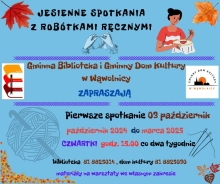 Zdjęcie przedstawia plakat zapraszający na jesienne spotkania z robótkami ręcznymi zorganizowanymi przez Gminną Bibliotekę Publiczną w Wąwolnicy. 