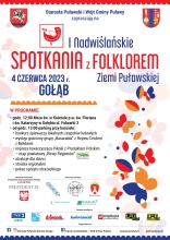  Zdjęcie prezentuję plakat promujący I Nadwiślańskie Spotkania z Folklorem Ziemi Puławskiej, które odbędzie się 4 czerwca 2023 r. od godz. 12:00 w Gołębiu.
