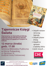 Zdjęcie prezentuje plakat zapraszający na prelekcje Tajemnicze Księgi Świata, która odbędzie się 12 marca 2025 r. w Gminnej Biblioteki Publicznej w Górze Puławskiej.