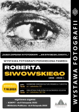 Zdjęcie to plakat zapraszający na wystawę fotografii poświęconą pamięci Roberta Siwowskiego w kazimierskiej bibliotece